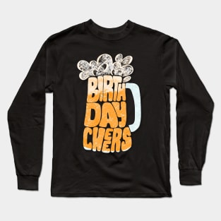 Birthday Cheers Beer Stein Long Sleeve T-Shirt